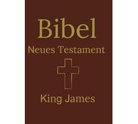 Bibel Neues Testament: King James