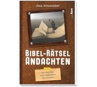 Bibel-Rätsel-Andachten: 62 Impulse und raffinierte Knobeleien