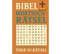Bibel Wörtersuchrästelbuch: Wörtersuchrätserbuch mit den Themen: Bibel, Glaube, Gott und mehr. I 15,2 cm x 22,8 cm I Mehr als 50 Rätsel... I Geschenk ... Kommunion, Taufe oder für die Freizeit.