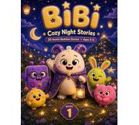Bibi: Cozy Night Stories: 30 Gentle Bedtime Stories