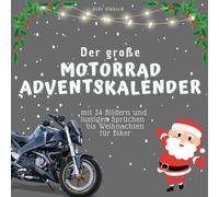 Bibi Hübsc Der grosse Motorrad-Adventskalender: mit 24 Bildern (Tascabile)