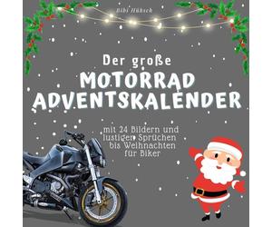 Bibi Hübsc Der grosse Motorrad-Adventskalender: mit 24 Bildern (Tascabile)