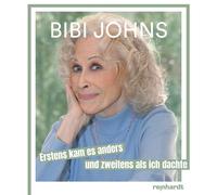 Bibi Johns Bibi Johns: Erstens kam es anders und zweitens als (Copertina rigida)