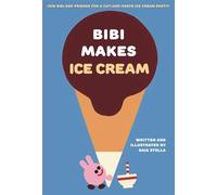 Bibi Makes Ice Cream: Join Bibi and friends for a cut-and-paste ice cream party!