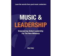 Bibi Pelic Music and Leadership (Tascabile)