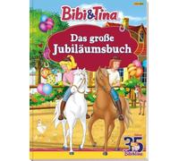 Bibi & Tina: Das große Jubiläumsbuch: Jubiläumsband