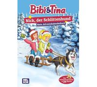 Bibi & Tina – Nick, der Schlittenhund: Mein Adventskalenderbuch: Freunde für immer! – Nelson Verlag