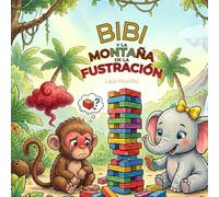 Bibi y la montaña de la frustración