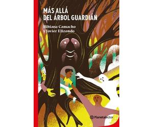 Bibiana Camacho Más Allá del Árbol Guardián / Beyond the Guardian Tr (Tascabile)