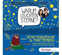 BiBiBiber hat da mal 'ne Frage. Warum leuchten Sterne?: Dr. Mai Thi Nguyen-Kim & Marie Meimberg wissen, warum Teilchen im Universum tanzen und wir alle Sternenstaub sind