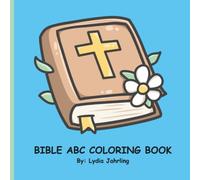Bible ABC Coloring Book: A King James Version Coloring Book For Ages 3 to 5