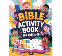 Bible Activity Book: Ages 6-12+