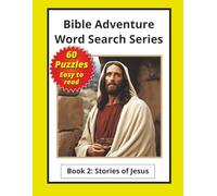 Bible Adventure Word Search Series Book 2: Stories of Jesus: 60 puzzles with easy-to-read Large Print pages, about the Bible, word searches, Large ... study, Church, Sunday School, and Home School