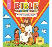 Bible Adventures 3-4 Years: A Coloring Journey Through God's Greatest Stories
