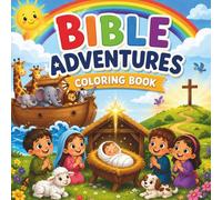 Bible Adventures Coloring Book: Fun & Easy Coloring Pages with Simple Bible Verses for Ages 3 & Up