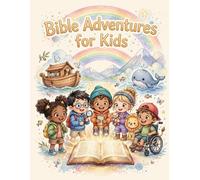 Bible Adventures for Kids: Complete Edition - 60 True Stories - Fully Illustrated (Ages 5-14)