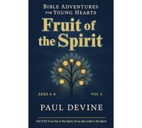 Bible Adventures for Young Hearts (Vol 2): Fruit of the Spirit: 4
