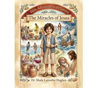 Bible Adventures with Sammy: The Miracles of Jesus