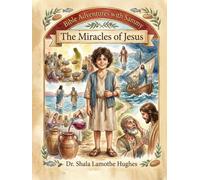 Bible Adventures with Sammy: The Miracles of Jesus