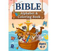 BIBLE Alphabet & Coloring Book for Kids Ages 4-7: Learn to Write & Read, Christian Images, Easy Letter and Word Tracing