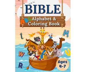 BIBLE Alphabet & Coloring Book for Kids Ages 4-7: Learn to Write & Read, Christian Images, Easy Letter and Word Tracing