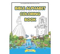 Bible Alphabet Coloring Book for Kids Ages 4-8: Learning God’s Word One Letter at a Time | 81 Fun Single-Sided Pages with Bible Stories & Characters