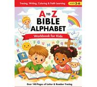 Bible Alphabet Workbook for Kids Ages 3-6: A-Z Letter Tracing, Bible Scriptures for Children & Coloring Activities | Christian Preschool Learning Workbook for Boys and Girls