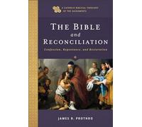 Bible and Reconciliation: Confession, Repentance, and Restoration
