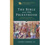 Timothy Gray An The Bible and the Priesthood - Priestly Participatio (Tascabile)