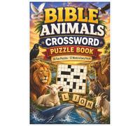 Bible Animals Crossword Puzzle Book: 50 Fun and Educational Crossword Puzzles Featuring Animals from Bible Stories