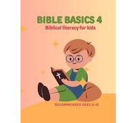 Bible Basics 4: Biblical Literacy for Kids