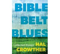 Bible Belt Blues: Collected Essays