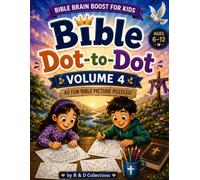 Bible Brain Boost for Kids: Bible Dot-to-Dot: Volume 4 | 40 Fun Bible Picture Puzzles with Scripture Verses, Answer Key & Connect-the-Dots Activities for Ages 6-12