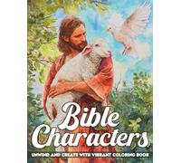 Bible Characters Coloring Book: Faith Journey Coloring Pages with Faithful Men and Women, Inspiration Holy Stories for Christians to Enjoy & Unwind