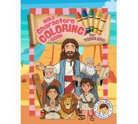 Bible Characters Coloring Book for Toddlers: My First Fun-Filled Faith Journey