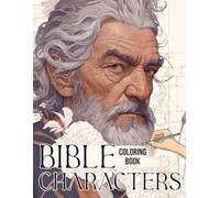 Bible Characters Coloring Book: Uplifting Religious Story Coloring Pages Featuring Kind-Hearted Heroes, Peaceful Scenes, and Faith-Inspired Adventures
