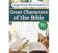 Bible Characters Word Search Large Print: Easy to Read Puzzle Book Featuring Great Figures of Scripture, Christian Themes, and Faith-Based Word ... | Great for Holidays, Vacation, and Relaxing