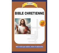 BIBLE CHRETIENNE: Facile à lire | Format 9x5 |15,24×22,81 cm | Mots croisés pour adultes, seniors et adolescents | 55 grilles amusantes | Idéal pour ... fêtes et les moments de détente | 110 pages