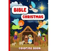 BIBLE CHRISTMAS Coloring Book: Religious Bible Coloring and Activity Book for Children / Biblical Gifts for Kids.