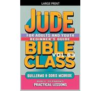 Bible Class for Adults and Youth: Beginner's Guide - Jude: 63