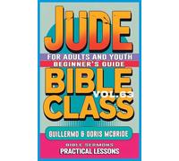 Bible Class for Adults and Youth Beginner's Guide - Jude: Practical Lessons