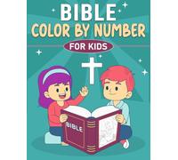 Bible Color By Number For Kids: Faith-based coloring activities to inspire creativity and learning