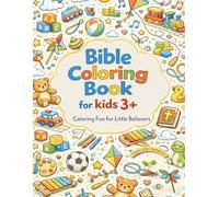 Bible Coloring Book For Kids 3+: Coloring Fun for Little Believers