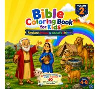Bible Coloring Book for Kids: Abraham's Promise to Rebekah's Kindness