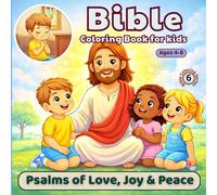 Bible Coloring Book for Kids Ages 4-8: Psalms of Love, Joy & Peace