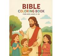 Bible Coloring Book For Kids: Bible Stories For Kids Ages 3-10