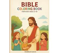 Bible Coloring Book For Kids: Bible Stories For Kids Ages 3-10