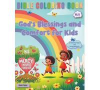 Bible Coloring Book - God's Blessings and Comfort for Kids: 52 Coloring pages, Encouragements, and NKJV Scriptures