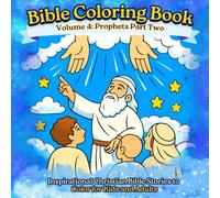 Bible Coloring Book: Volume 4: Prophets Part Two | Inspirational Christian Bible Stories to Color for Kids and Adults
