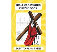 Bible Cross Word Puzzle Book: Crossword Puzzles with Easy to Read Print about The Bible, Christianity, Biblical Places, and More|6x9,110 pages|50+ Puzzles... Gifts for Adults, Seniors and Teens.